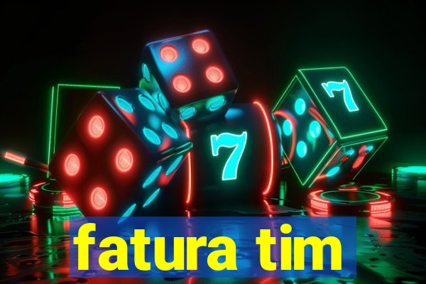 fatura tim